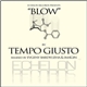 Tempo Giusto - Blow